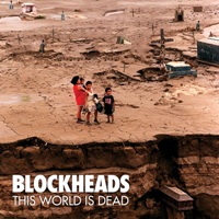 Blockheads – This World Is Dead 